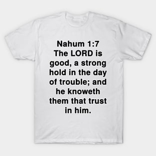 Nahum 1:7 King James Version Bible Verse Typography T-Shirt